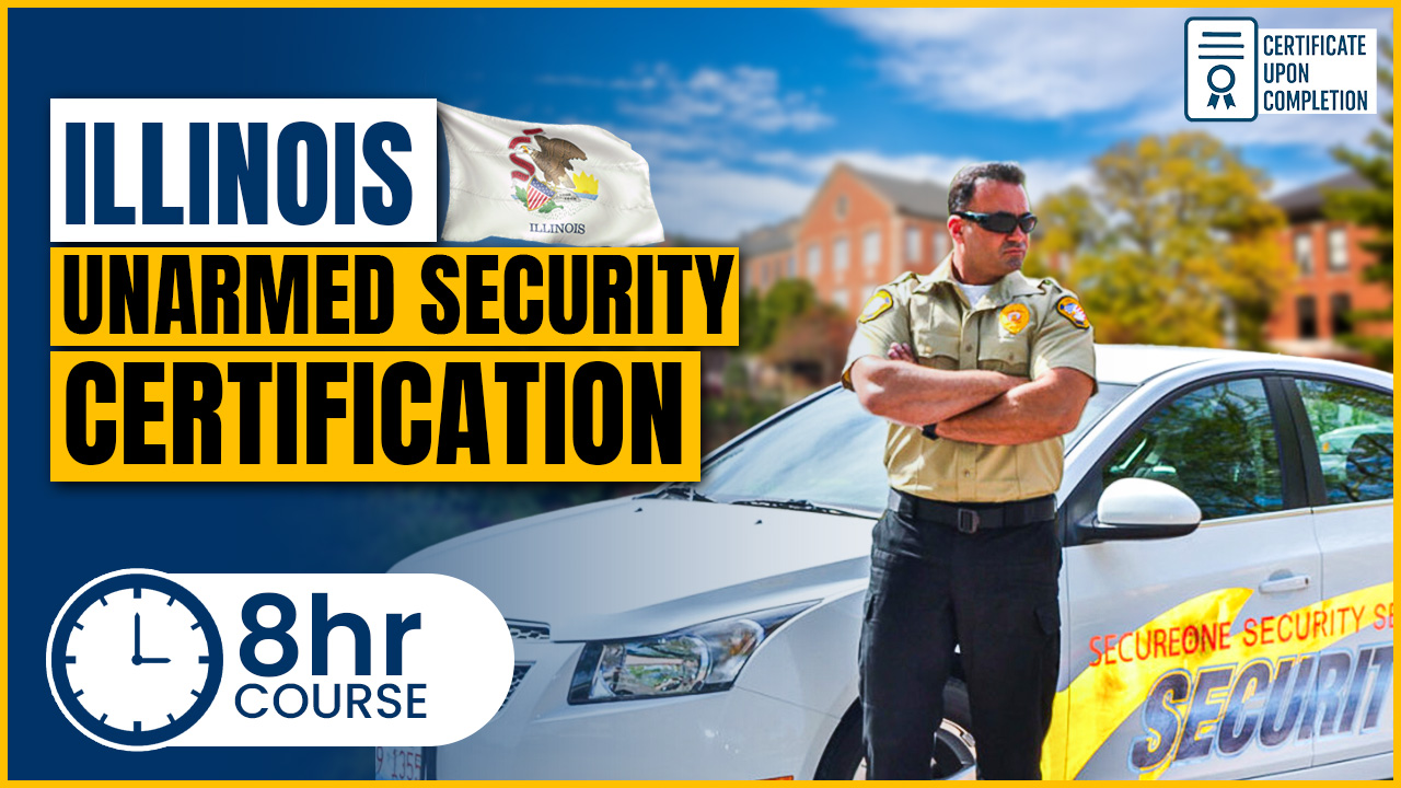 Illinois 8-Hour Unarmed Refresher Course – Online Self-Paced
